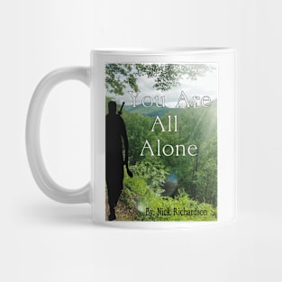 You Are All Alone 3 Mug